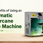Top Benefits of Using an Automatic Sugarcane Juice Machine