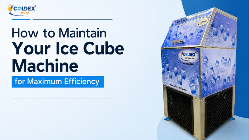How to Maintain Your Ice Cube Machine for Maximum Efficiency